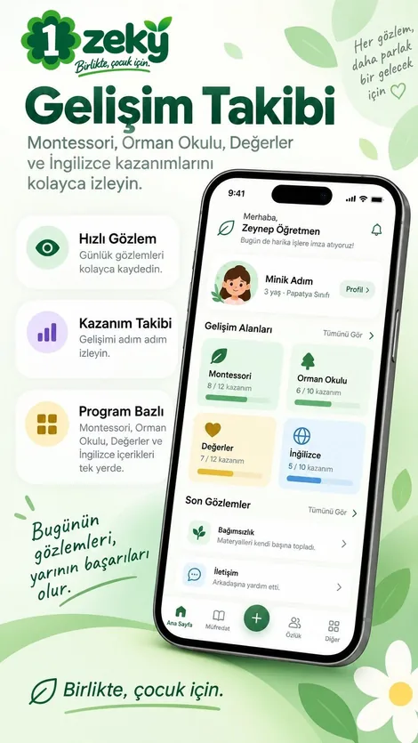 Gelişim takibi: Montessori, orman okulu, değerler ve İngilizce kazanımları çocuk bazında izlenir.